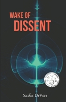 Wake of Dissent (The Wake Trilogy Book 2) 0692995013 Book Cover