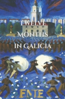 Twelve Months in Galicia B0BSJC3LH2 Book Cover