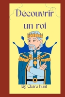 Découvrir un roi B0BCD4KN8N Book Cover