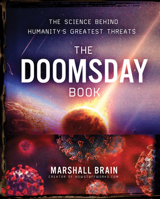 The Doomsday Book: The Science Behind Humanity's Greatest Threats 1454939966 Book Cover