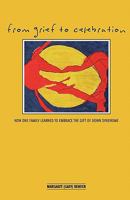 From Grief to Celebration, How One Family Learned to Embrace the Gift of Down Syndrome 0615429785 Book Cover