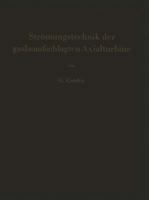 Stromungstechnik Der Gasbeaufschlagten Axialturbine: Unter Besonderer Berucksichtigung Der Strahltriebwerksturbine 3540029559 Book Cover
