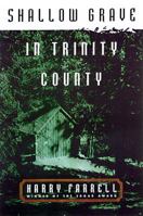 Shallow Grave in Trinity County 0312170092 Book Cover