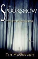 Spookshow 9 : The Boy in the Woods 1720543895 Book Cover