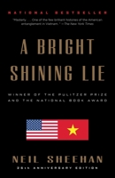 A Bright Shining Lie: John Paul Vann and America in Vietnam 0394484479 Book Cover