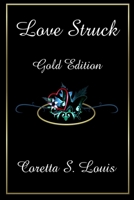 Love Struck Gold Edition 1411601432 Book Cover