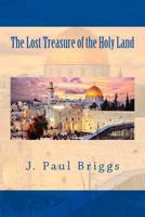 The Lost Treasure of the Holy Land 1727038614 Book Cover