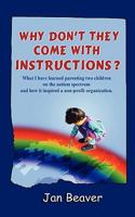 Why Don't They Come With Instructions? 1600761798 Book Cover