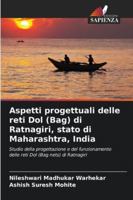 Aspetti progettuali delle reti Dol (Bag) di Ratnagiri, stato di Maharashtra, India (Italian Edition) 6208999146 Book Cover