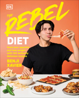 The Rebel Diet: Cook Healthy. Eat More. Lose Weight.