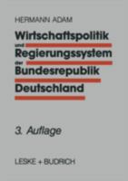 Wirtschaftspolitik Und Regierungssystem Der Bundesrepublik Deutschland: Eine Einfuhrung 3810015024 Book Cover