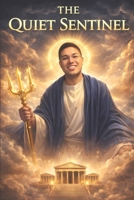 The Quiet Sentinel B0GDV1RGPF Book Cover