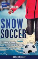 Snow Soccer 1459412249 Book Cover