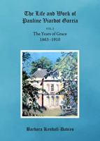 The Life and Work of Pauline Viardot Garcia: The Years of Grace, Volume 2, 1863 - 1910 1443848174 Book Cover