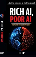 Rich AI, Poor AI: The New Digital Colonialism B0GW44GSBT Book Cover