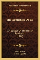 The Nobleman Of '89: An Episode Of The French Revolution 1343988942 Book Cover