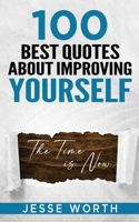 100 Best Quotes About Improving Yourself B0C9S7P1RJ Book Cover