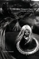 The Silver Tongue's Diary: A Memoir of Poems 1636613055 Book Cover