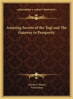 Amazing Secrets of the Yogi and The Gateway to Prosperity 1169798675 Book Cover