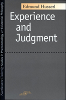 Experience and Judgment: Investigations in a Genealogy of Logic 0810105950 Book Cover