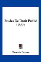 Etudes De Droit Public (1887) 1167692519 Book Cover