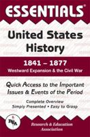 Essentials of U.S. History, 1841-1877: Westward Expansion and the Civil War 0878917144 Book Cover