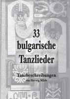 33 bulgarische Tanzlieder: Tanzbeschreibungen 3752850302 Book Cover