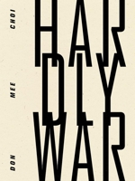 Hardly War 1940696216 Book Cover