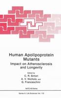 Human Apolipoprotein Mutants: Impact on Atherosclerosis and Longevity 1461594766 Book Cover