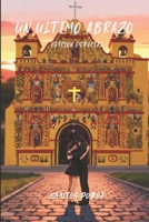 un ultimo abrazo (Spanish Edition) B0GN92DN5K Book Cover