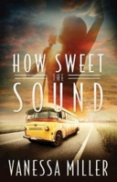 How Sweet the Sound 1426749287 Book Cover