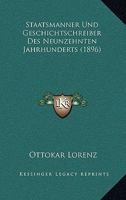 Staatsmanner Und Geschichtschreiber Des Neunzehnten Jahrhunderts 1148827293 Book Cover
