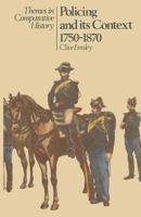 Policing and Its Context 1750-1870 (Themes in Comparative History) 0333288955 Book Cover