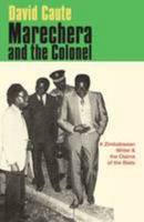 Marechera and the Colonel: A Zimbabwean Writer and the Claims of the State 0953040720 Book Cover
