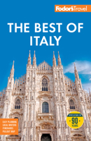 Fodor's the Best of Italy : With Rome, Florence, Venice & the Top Spots in Between