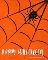 Wide Ruled Notebook: Orange Spider Web - Happy Halloween! Blank One-Subject Lined Book Show YOUR Halloween Personality! Creepy and Spooky Design for Kids, Teens, Students, and Halloween Lovers 1692494058 Book Cover