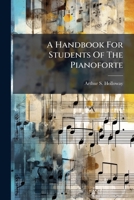 A Handbook For Students Of The Pianoforte... 127494130X Book Cover