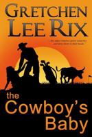 The Cowboy's Baby 1482746018 Book Cover