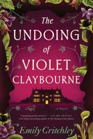 The Undoing of Violet Claybourne 1728287197 Book Cover