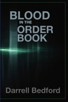 Blood in the Order Book B0GJGFDG8T Book Cover