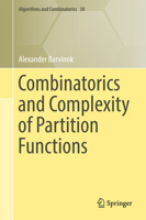 Combinatorics and Complexity of Partition Functions 3319518283 Book Cover
