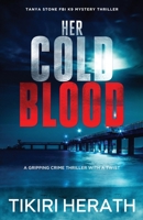 Her Cold Blood: A gripping crime thriller with a twist 199023416X Book Cover