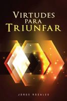 Virtudes para triunfar 1506521576 Book Cover