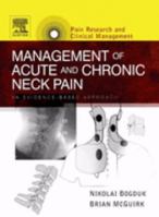 Management of Acute and Chronic Neck Pain: An Evidence-based Approach (Pain Research and Clinical Management) 0444508465 Book Cover