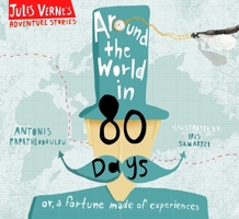 Around the World in 80 Days (Jules Verne’s Adventure Stories, #1) 1538398524 Book Cover