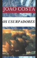 OS USURPADORES (Portuguese Edition) 1713313774 Book Cover