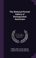 The National Portrait Gallery Of Distinguished Americans 1342246004 Book Cover