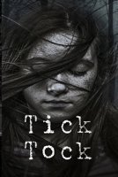 Tick Tock (The Love and Survival Series) B085K5S2RQ Book Cover