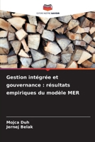 Gestion intégrée et gouvernance: résultats empiriques du modèle MER (French Edition) 6209822916 Book Cover