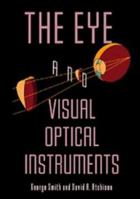 The Eye and Visual Optical Instruments 0521472520 Book Cover